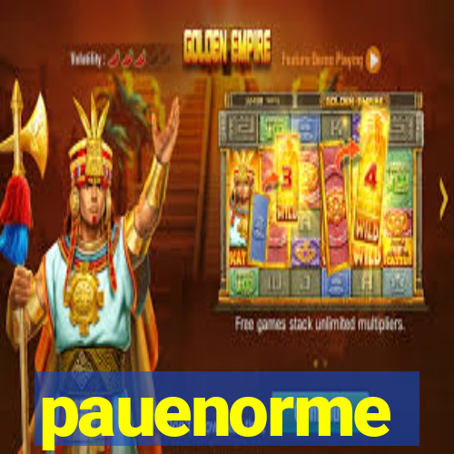 pauenorme