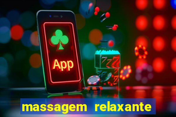 massagem relaxante em betim