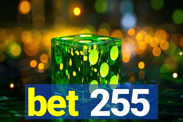 bet 255