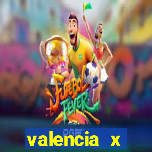 valencia x villarreal palpite