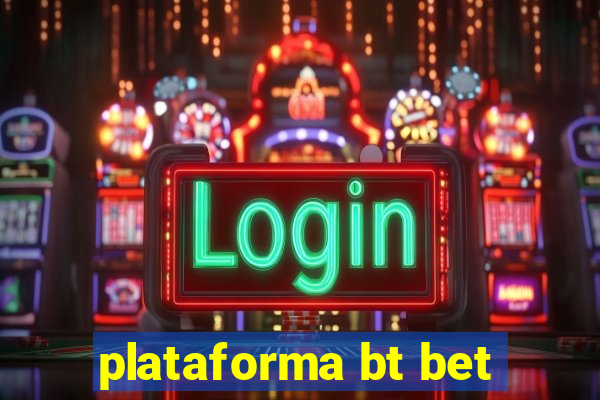 plataforma bt bet