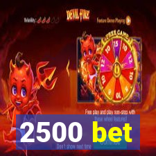 2500 bet