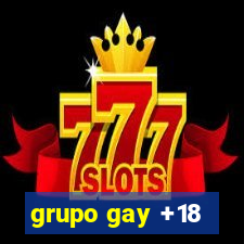 grupo gay +18