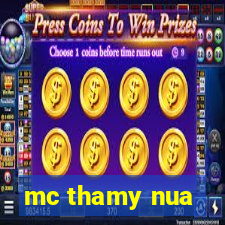 mc thamy nua