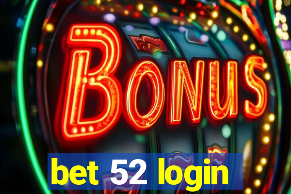 bet 52 login