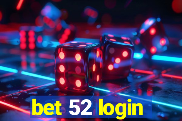 bet 52 login