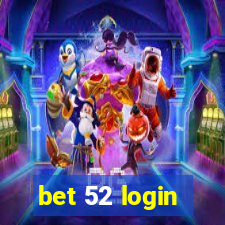 bet 52 login