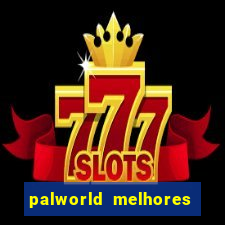 palworld melhores pals para trabalho