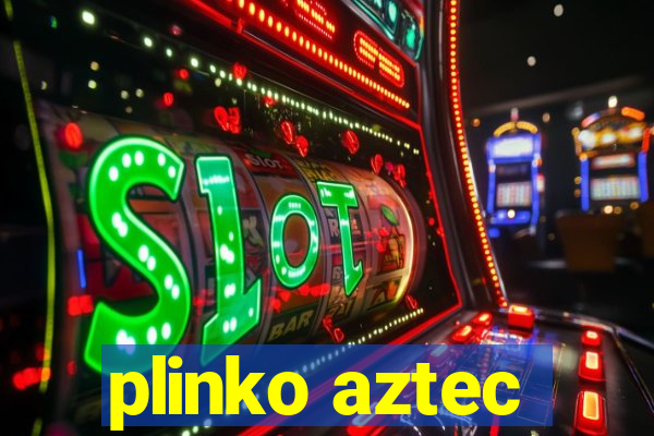 plinko aztec