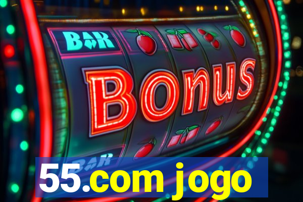 55.com jogo