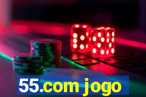 55.com jogo