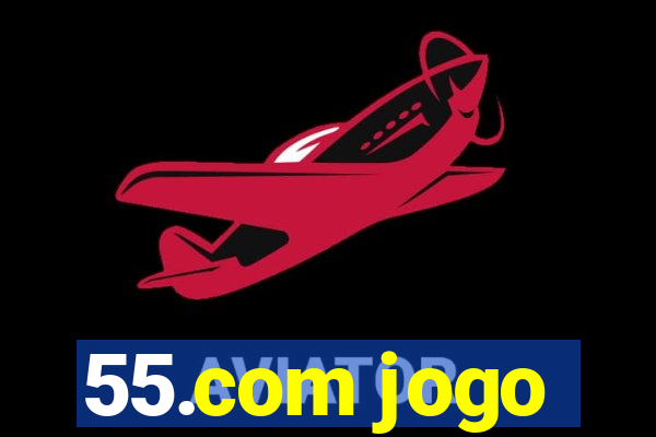 55.com jogo