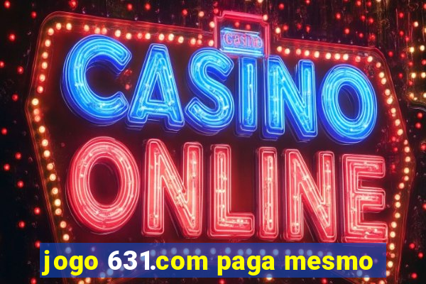 jogo 631.com paga mesmo