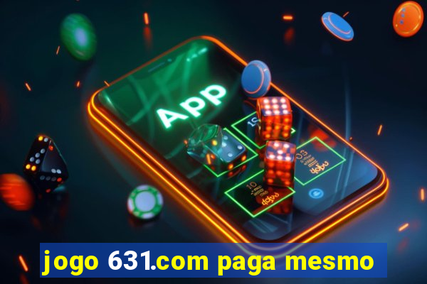 jogo 631.com paga mesmo