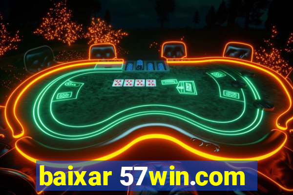 baixar 57win.com