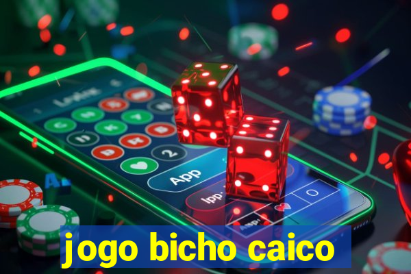 jogo bicho caico