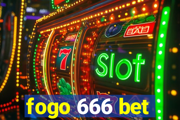 fogo 666 bet