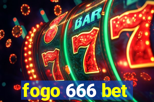 fogo 666 bet