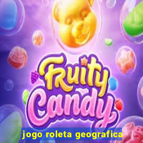 jogo roleta geografica