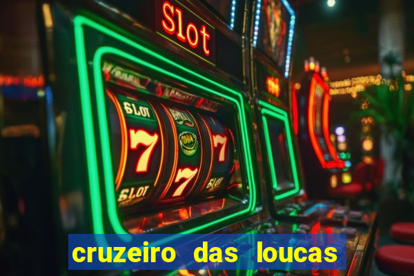 cruzeiro das loucas assistir gratis