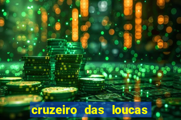 cruzeiro das loucas assistir gratis