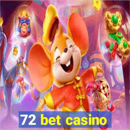 72 bet casino