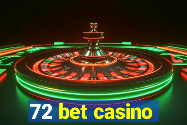 72 bet casino