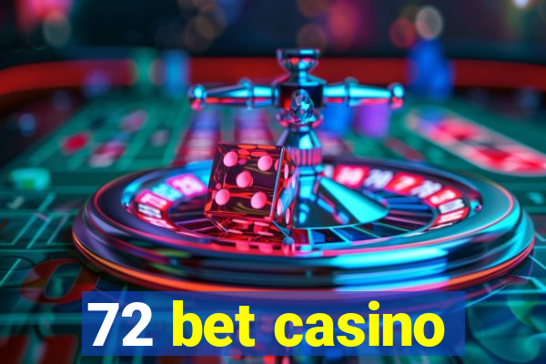 72 bet casino