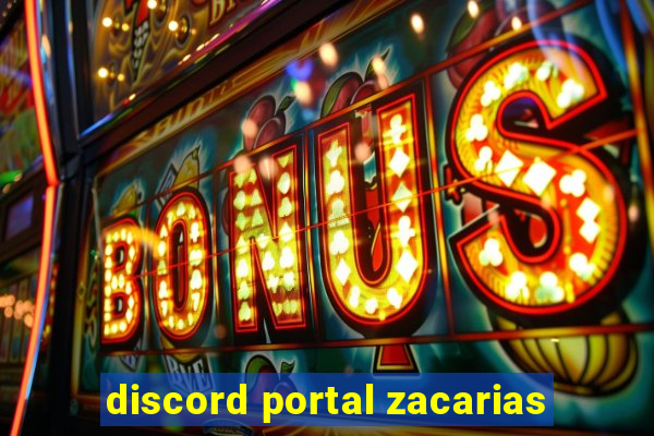 discord portal zacarias