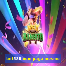 bet585.com paga mesmo