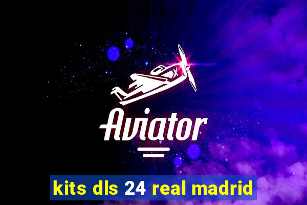 kits dls 24 real madrid