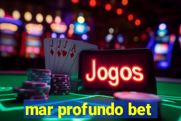 mar profundo bet