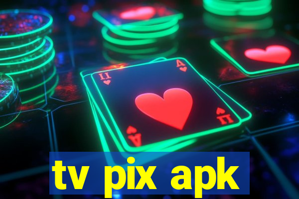 tv pix apk