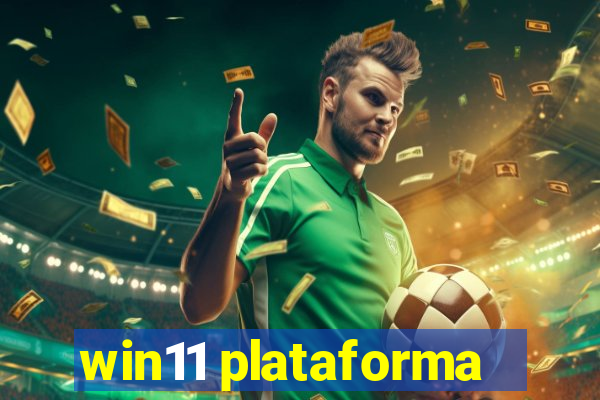 win11 plataforma