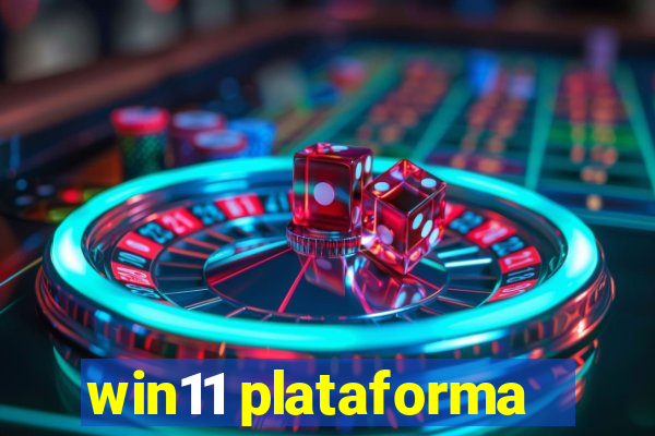 win11 plataforma