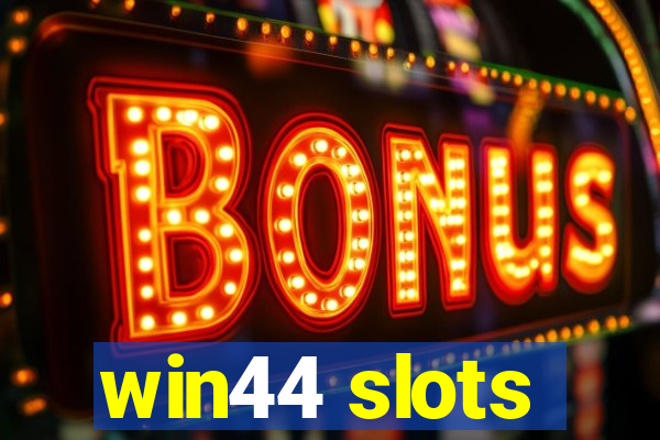 win44 slots