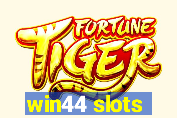 win44 slots