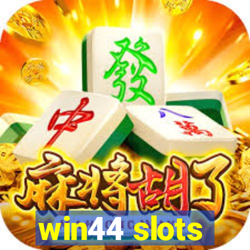 win44 slots