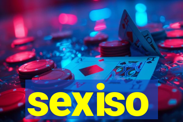 sexiso