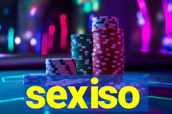 sexiso