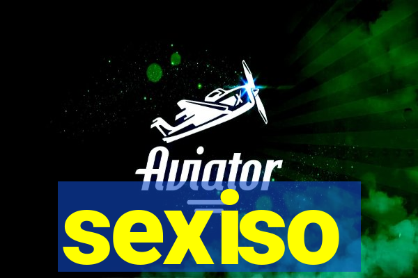 sexiso