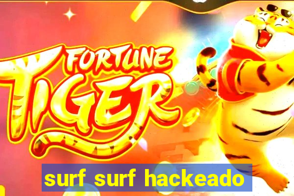 surf surf hackeado