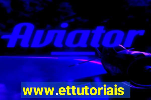 www.ettutoriais.com