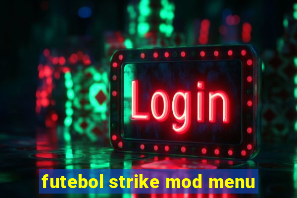 futebol strike mod menu