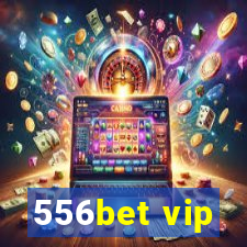 556bet vip