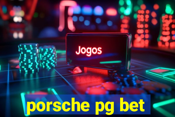 porsche pg bet