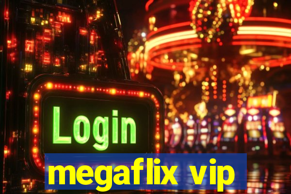 megaflix vip