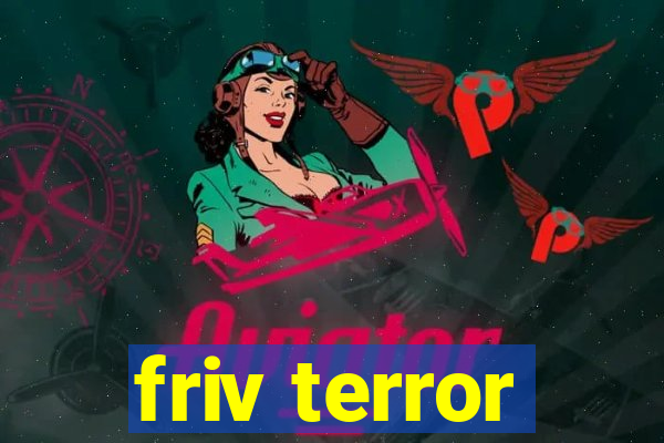 friv terror