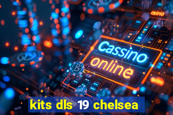 kits dls 19 chelsea