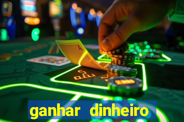 ganhar dinheiro jogando na internet